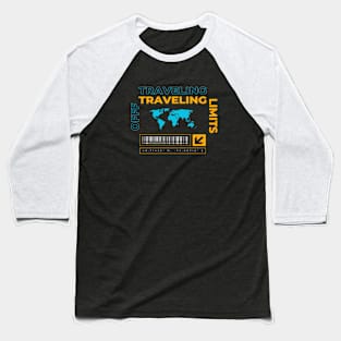 Travel with no limits Baseball T-Shirt